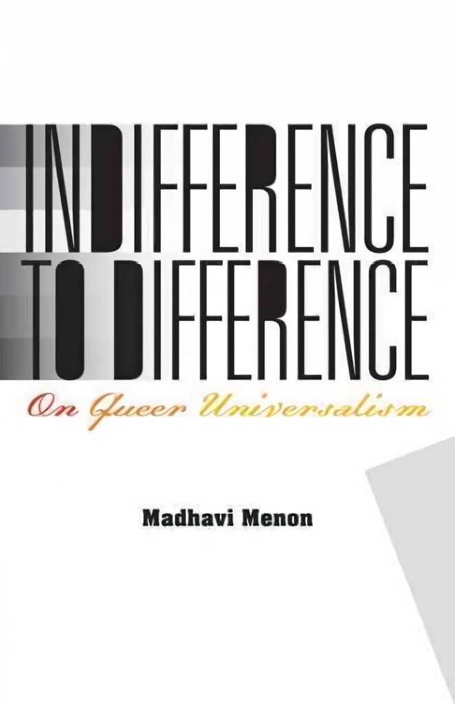 Indifference to Difference: On Queer Universalism hind ja info | Ajalooraamatud | kaup24.ee