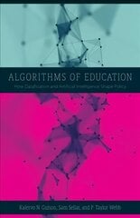 Algorithms of Education: How Datafication and Artificial Intelligence Shape Policy цена и информация | Книги по социальным наукам | kaup24.ee