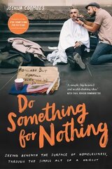 Do Something For Nothing: Seeing beneath the surface of homelessness, through the simple act of a   haircut цена и информация | Книги по социальным наукам | kaup24.ee