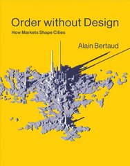 Order without Design: How Markets Shape Cities hind ja info | Ühiskonnateemalised raamatud | kaup24.ee