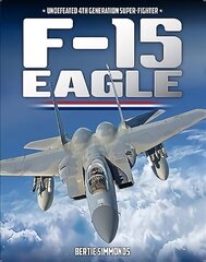 F-15 Eagle: Undefeated 4th Generatin Super-Fighter цена и информация | Книги по социальным наукам | kaup24.ee