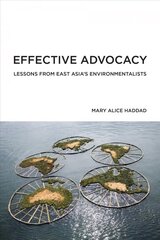 Effective Advocacy: Lessons from East Asia's Environmentalists цена и информация | Книги по социальным наукам | kaup24.ee