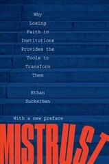 Mistrust: Why Losing Faith in Institutions Provides the Tools to Transform Them hind ja info | Ühiskonnateemalised raamatud | kaup24.ee