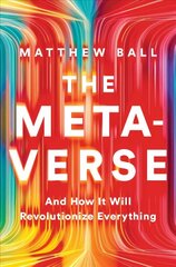 Metaverse: And How it Will Revolutionize Everything цена и информация | Книги по экономике | kaup24.ee