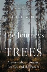 Journeys of Trees: A Story about Forests, People, and the Future hind ja info | Ühiskonnateemalised raamatud | kaup24.ee