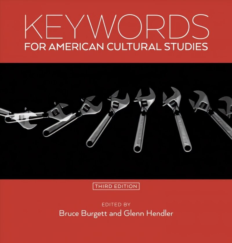 Keywords for American Cultural Studies, Third Edition цена и информация | Ühiskonnateemalised raamatud | kaup24.ee