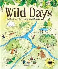 Wild Days: Outdoor Play for Young Adventurers цена и информация | Книги о питании и здоровом образе жизни | kaup24.ee