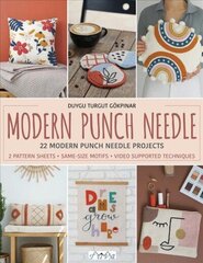 Modern Punch Needle: Modern and Fresh Punch Needle Projects hind ja info | Tervislik eluviis ja toitumine | kaup24.ee
