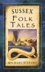 Sussex Folk Tales цена и информация | Книги о питании и здоровом образе жизни | kaup24.ee