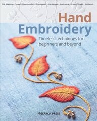 Hand Embroidery: Timeless Techniques for Beginners and Beyond цена и информация | Книги об искусстве | kaup24.ee
