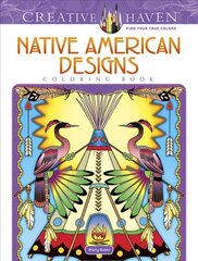 Creative Haven Native American Designs Coloring Book цена и информация | Книги о питании и здоровом образе жизни | kaup24.ee