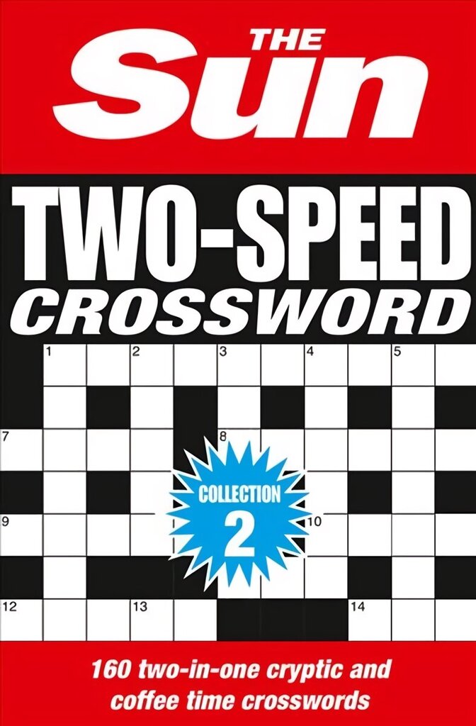 Sun Two-Speed Crossword Collection 2: 160 Two-in-One Cryptic and Coffee Time Crosswords Bind-up edition цена и информация | Tervislik eluviis ja toitumine | kaup24.ee