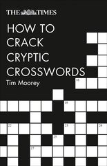 Times How to Crack Cryptic Crosswords 2nd Revised edition цена и информация | Книги о питании и здоровом образе жизни | kaup24.ee