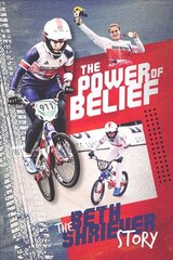 Power of Belief: Bethany Shriever's Rise to the Top hind ja info | Tervislik eluviis ja toitumine | kaup24.ee