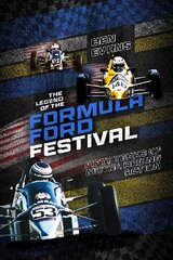 Legend of the Formula Ford Festival: Fifty Years of Motor Racing Action hind ja info | Tervislik eluviis ja toitumine | kaup24.ee