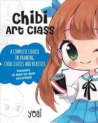 Chibi Art Class: A Complete Course in Drawing Chibi Cuties and Beasties - Includes 19 step-by-step tutorials! hind ja info | Tervislik eluviis ja toitumine | kaup24.ee