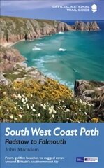 South West Coast Path: Padstow to Falmouth: From golden beaches to rugged coves around Britain's southernmost tip Re-issue hind ja info | Tervislik eluviis ja toitumine | kaup24.ee