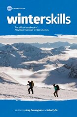 Winter Skills: The official handbook of Mountain Training's winter schemes 3rd New edition hind ja info | Tervislik eluviis ja toitumine | kaup24.ee