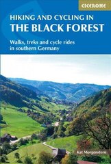 Hiking and Cycling in the Black Forest: Walks, treks and cycle rides in southern Germany 2nd Revised edition цена и информация | Путеводители, путешествия | kaup24.ee