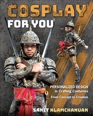 Cosplay for You: Personalized Design in Crafting Costumes; from Concept to Creation hind ja info | Tervislik eluviis ja toitumine | kaup24.ee