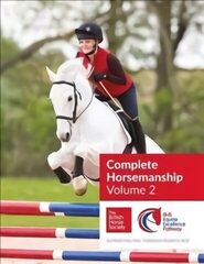 BHS Complete Horsemanship: Volume 2, 2 цена и информация | Книги о питании и здоровом образе жизни | kaup24.ee