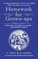 Homework for Grown-ups: Everything You Learnt at School... and Promptly Forgot цена и информация | Книги о питании и здоровом образе жизни | kaup24.ee