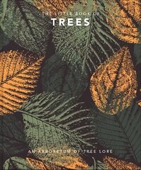 Little Book of Trees: An arboretum of tree lore цена и информация | Книги о питании и здоровом образе жизни | kaup24.ee