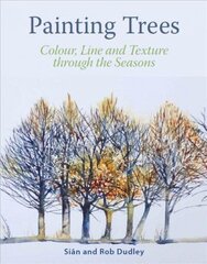 Painting Trees: Colour, Line and Texture through the Seasons hind ja info | Tervislik eluviis ja toitumine | kaup24.ee