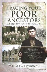 Tracing Your Poor Ancestors: A Guide for Family Historians hind ja info | Tervislik eluviis ja toitumine | kaup24.ee