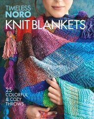 Knit Blankets: 25 Colorful & Cozy Throws цена и информация | Книги о питании и здоровом образе жизни | kaup24.ee