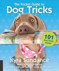 Pocket Guide to Dog Tricks: 101 Activities to Engage, Challenge, and Bond with Your Dog, Volume 7 цена и информация | Самоучители | kaup24.ee