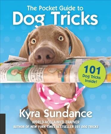 Pocket Guide to Dog Tricks: 101 Activities to Engage, Challenge, and Bond with Your Dog, Volume 7 цена и информация | Eneseabiraamatud | kaup24.ee