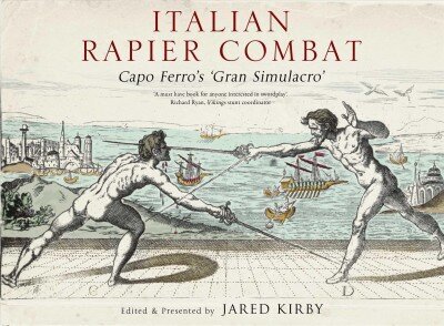 Italian Rapier Combat: Capo Ferro's 'Grand Simulacro' цена и информация | Tervislik eluviis ja toitumine | kaup24.ee