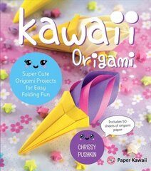 Kawaii Origami: Super Cute Origami Projects for Easy Folding Fun hind ja info | Tervislik eluviis ja toitumine | kaup24.ee