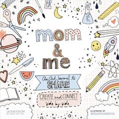 Mom and Me: An Art Journal to Share: Create and Connect Side by Side, Volume 4 hind ja info | Kunstiraamatud | kaup24.ee