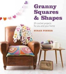 Granny Squares & Shapes: 20 Crochet Projects for You and Your Home hind ja info | Tervislik eluviis ja toitumine | kaup24.ee
