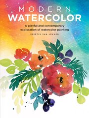 Modern Watercolor: A playful and contemporary exploration of watercolor painting цена и информация | Книги о питании и здоровом образе жизни | kaup24.ee