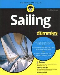 Sailing For Dummies, 3rd Edition 3rd Edition цена и информация | Книги о питании и здоровом образе жизни | kaup24.ee