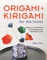 Origami and Kirigami for the Home: Paper Art Decorations, Gift Wrapping and Handmade Cards цена и информация | Книги об искусстве | kaup24.ee