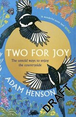 Two for Joy: The untold ways to enjoy the countryside цена и информация | Книги о питании и здоровом образе жизни | kaup24.ee