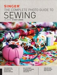 Singer: The Complete Photo Guide to Sewing, 3rd Edition Third Edition hind ja info | Tervislik eluviis ja toitumine | kaup24.ee