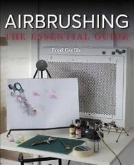 Airbrushing: The Essential Guide 2nd ed. цена и информация | Книги об искусстве | kaup24.ee