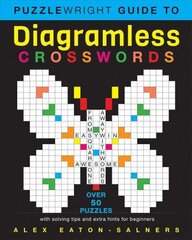 Puzzlewright Guide to Diagramless Crosswords: Over 50 puzzles with solving tips and extra hints for beginners hind ja info | Laste õpikud | kaup24.ee