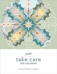 Posh Take Care: Zen Coloring цена и информация | Книжки - раскраски | kaup24.ee