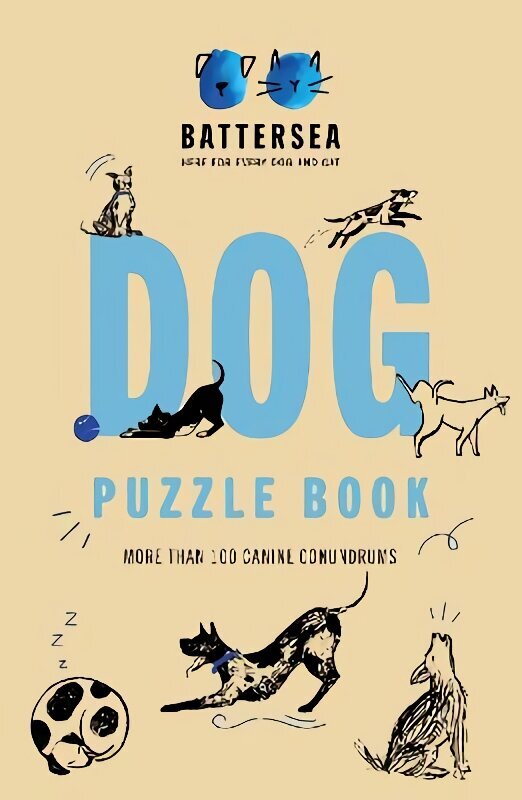 Battersea Dogs and Cats Home: Dog Puzzle Book: More than 100 canine conundrums hind ja info | Laste õpikud | kaup24.ee