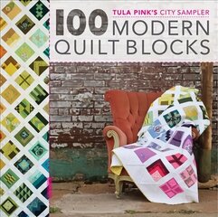 100 Modern Quilt Blocks: Tula Pink's City Sampler цена и информация | Книги об искусстве | kaup24.ee