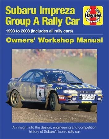 Subaru Impreza Group A Rally Car Owners' Workshop Manual: 1993 to 2008 (all models) hind ja info | Tervislik eluviis ja toitumine | kaup24.ee