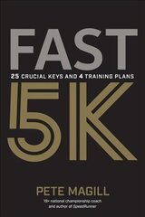 Fast 5K: 25 Crucial Keys and 4 Training Plans цена и информация | Книги о питании и здоровом образе жизни | kaup24.ee