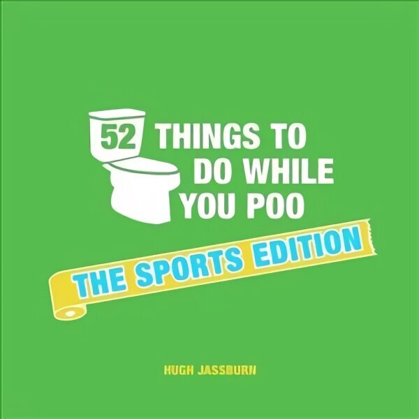 52 Things to Do While You Poo: The Sports Edition hind ja info | Tervislik eluviis ja toitumine | kaup24.ee