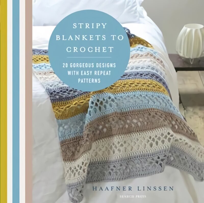 Stripy Blankets to Crochet: 20 Gorgeous Designs with Easy Repeat Patterns цена и информация | Tervislik eluviis ja toitumine | kaup24.ee